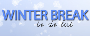 Winter-Break-To-Do-List-Featured1